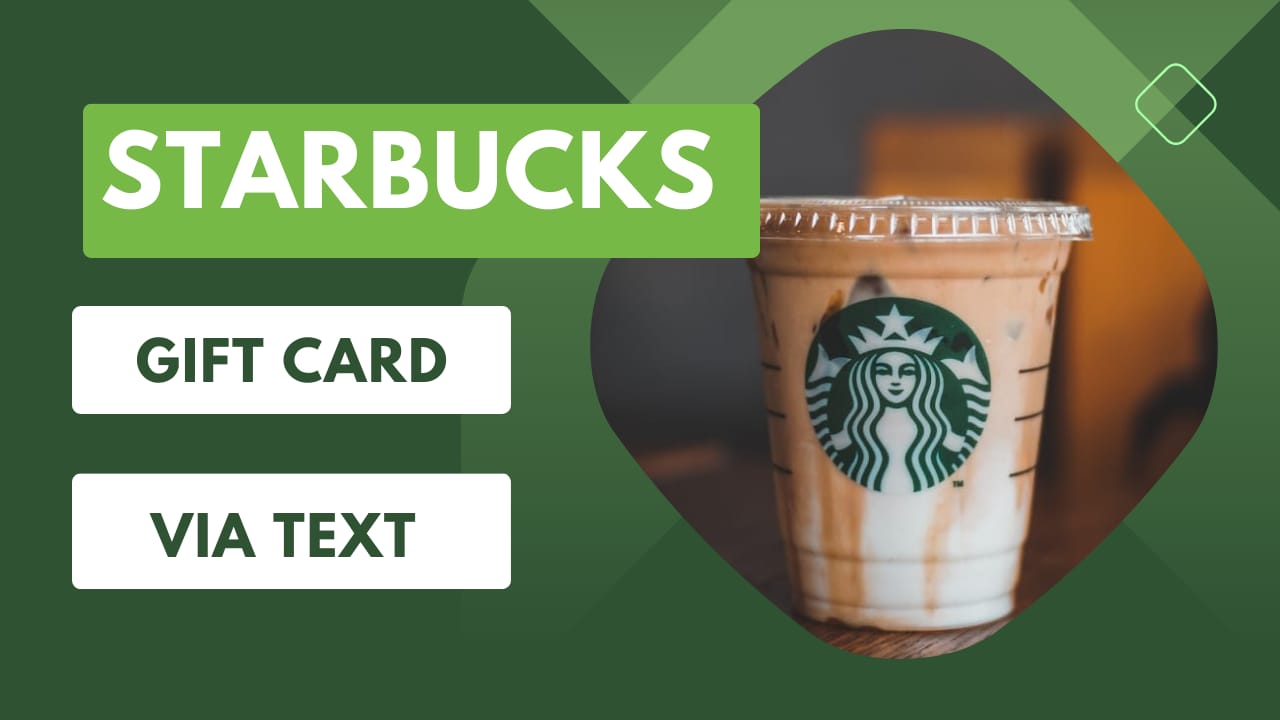 How To Send A Starbucks Gift Card Via Text