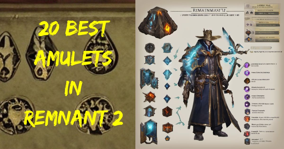 20 Best Amulets In Remnant 2 (Their Effects & Locations