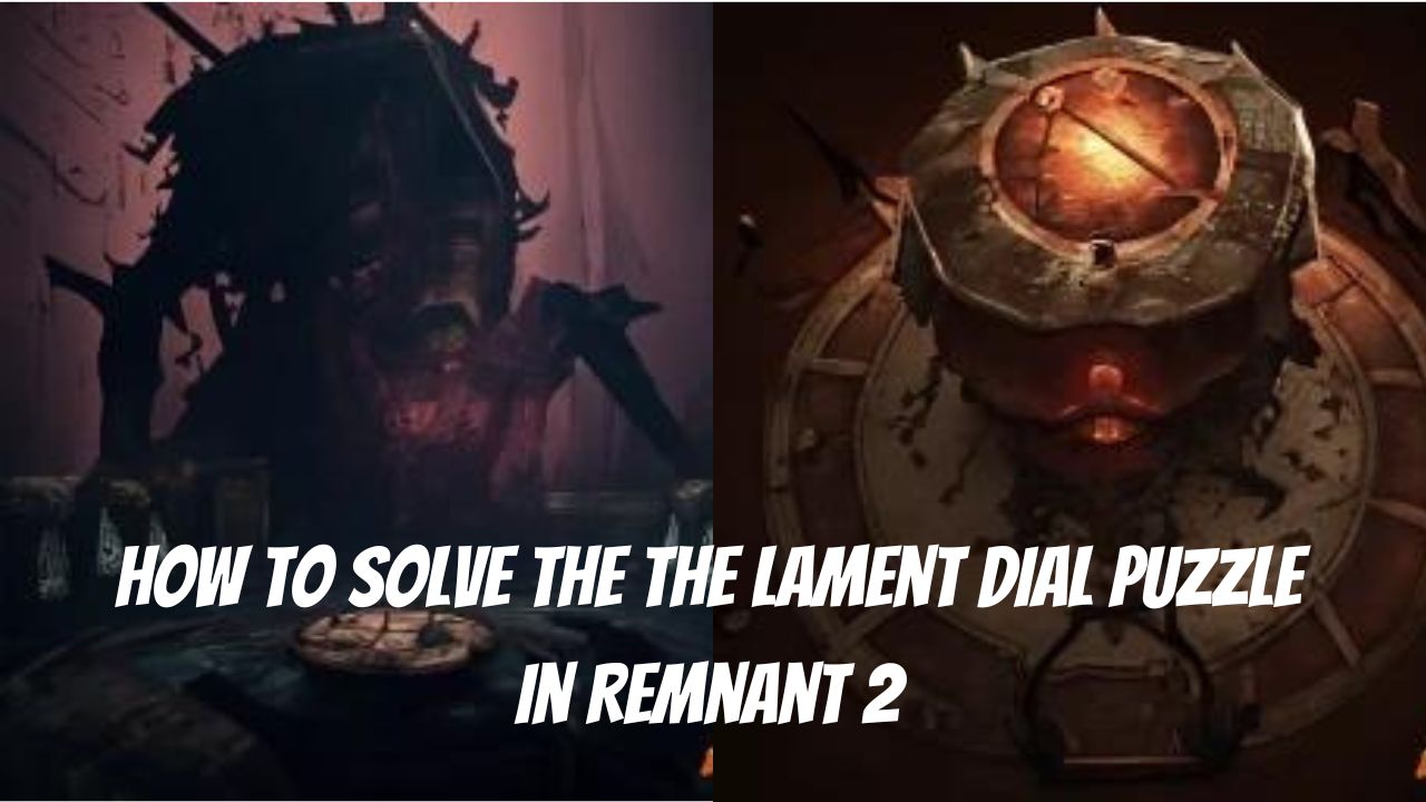 How To Solve The the Lament Dial puzzle in Remnant 2