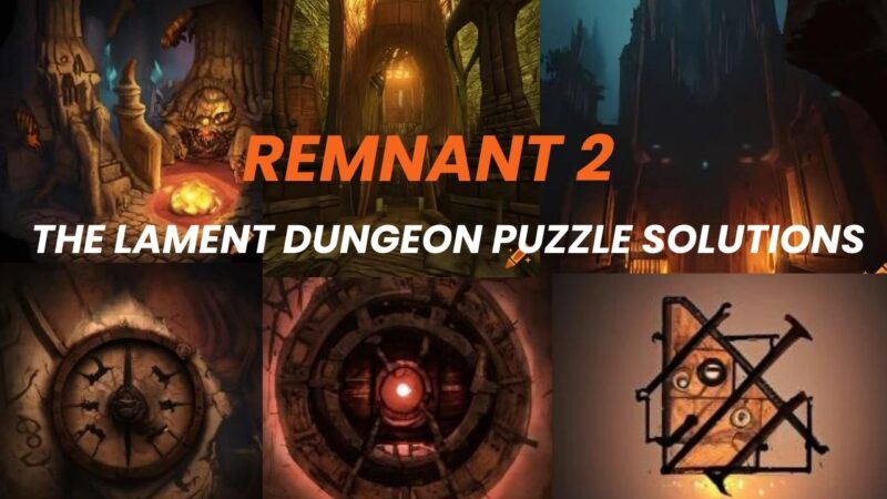 Remnant 2: The Lament Dungeon Puzzle Solutions
